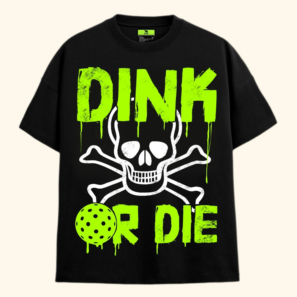 Dink Or Die